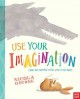 Go to record Use your imagination
