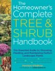 Go to record The homeowner's complete tree & shrub handbook : the essen...