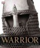 Go to record Warrior : a visual history of the fighting man