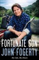 Go to record Fortunate son : my life, my music