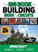 Go to record The big book of building, mods & circuits : Minecraft, ima...