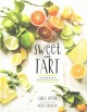 Go to record Sweet and tart : 70 irresistible recipes with citrus