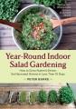 Go to record Year-round indoor salad gardening : how to grow nutrient-d...