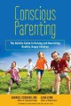 Go to record Conscious parenting : the holistic guide to raising and no...