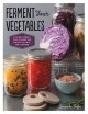 Go to record Ferment your vegetables : a fun and flavorful guide to mak...