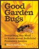 Go to record Good garden bugs : everything you need to know about benef...