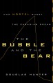 Go to record The bubble and the bear : how Nortel burst the Canadian dr...