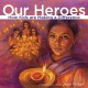 Go to record Our heroes : how kids are making a difference