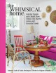 Go to record The whimsical home : interior design with thrift store fin...