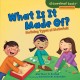 Go to record What is it made of? : noticing types of materials