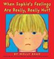 Go to record When Sophie's feelings are really, really hurt