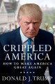 Go to record Crippled America : how to make America great again