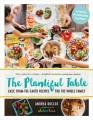 Go to record The plantiful table : easy, from-the-earth recipes for the...