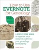 Go to record How to use Evernote for genealogy : a step-by-step guide t...