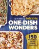 Go to record One-dish wonders : 150 fresh takes on the classic casserole