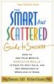 Go to record The smart but scattered guide to success : how to use your...