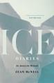 Go to record Ice diaries : an Antarctic memoir
