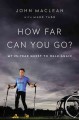 Go to record How far can you go? : my 25-year quest to walk again
