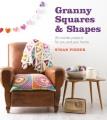 Go to record Granny squares & shapes : 20 crochet projects for you and ...