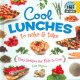 Go to record Cool lunches to make & take : easy recipes for kids to cook
