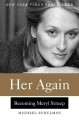 Go to record Her again : becoming Meryl Streep