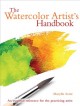 Go to record The watercolor artist's handbook : the essential reference...