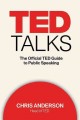Go to record TED talks : the official TED guide to public speaking