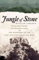 Go to record Jungle of stone : the true story of two men, their extraor...