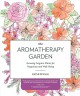 Go to record The aromatherapy garden : growing fragrant plants for happ...