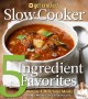 Go to record Get crocked : slow cooker 5 ingredient favorites