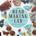 Go to record Bead-making lab : 52 explorations for crafting beads from ...