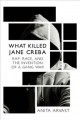 Go to record What killed Jane Creba : rap, race, and the invention of a...