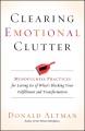 Go to record Clearing emotional clutter : mindfulness practices for let...
