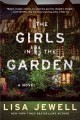 Go to record The girls in the garden : a novel