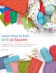 Go to record Learn how to knit with 50 squares : for beginners and up, ...