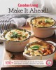 Go to record Make it ahead! : 100+ recipes that make life easier and ta...