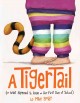 Go to record A tiger tail!