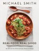 Go to record Real food, real good : eat well with over 100 of my simple...