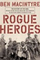 Go to record Rogue heroes : the history of the SAS, Britain's secret sp...