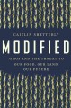 Go to record Modified : GMOs and the threat to our food, our land, our ...