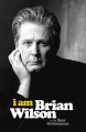 Go to record I am Brian Wilson : a memoir