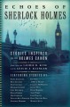 Go to record Echoes of Sherlock Holmes : stories inspired by the Holmes...