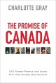 Go to record The promise of Canada : 150 years-- people and ideas that ...