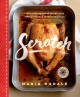Go to record Scratch : Home cooking for everyone made simple, fun, and ...