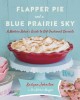 Go to record Flapper pie and a blue prairie sky : a modern baker's guid...