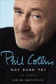 Go to record Not dead yet : the memoir