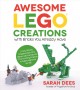 Go to record Awesome LEGO creations with bricks you already have : 50 n...