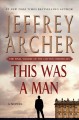 Go to record This was a man : the final volume of the Clifton Chronicles