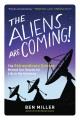 Go to record The aliens are coming! : the extraordinary science behind ...