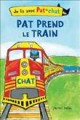 Go to record Pat prend le train